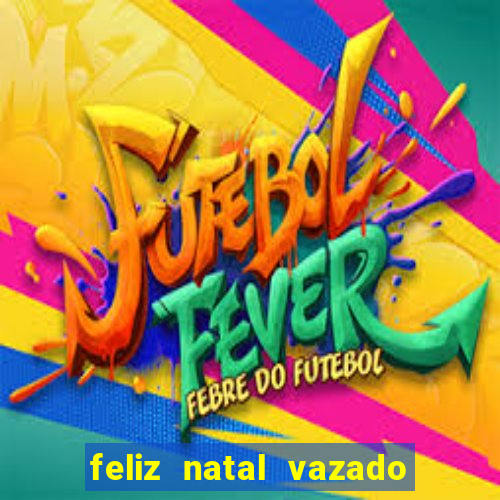 feliz natal vazado para imprimir